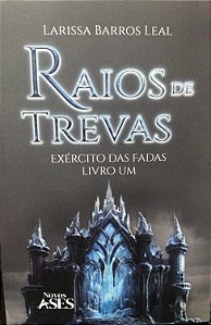 RAIOS DE TREVAS: EXERCITO DAS FADAS