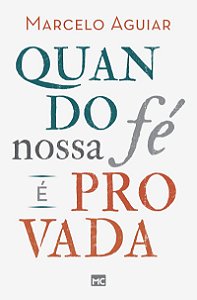 Quando nossa fé é provada