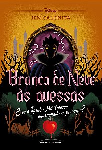 Branca de Neve às avessas: E se a Rainha Má tivesse envenenado o príncipe?