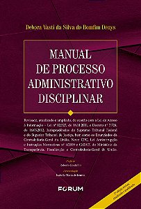 Manual de Processo Administrativo Disciplinar: Revisado, atualizado e ampliado, de acordo com a Lei de Acesso à Informação - Lei nº 12.527, de 18.11.2011, e Decreto nº 7.724, de 16.05.2012, Jurisprudências do Supremo Tribunal Federal e do Superior Tribuna
