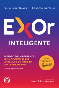 Exor inteligente: método das quatro perguntas para ser aprovado de primeira no exame da OAB