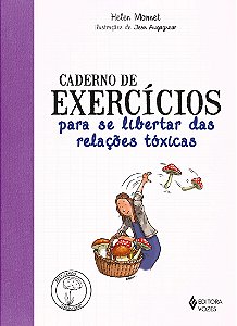 Caderno de exercícios para se libertar das relações tóxicas