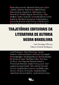 Trajetórias editoriais da literatura de autoria negra brasileira