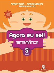 Agora eu sei! Matemática - 5º ano