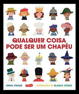 Qualquer coisa pode ser um chapéu