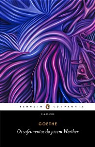 Os sofrimentos do jovem Werther - Tradução e notas de Mauricio Mendonça Cardozo e Introdução de Michael Hulse