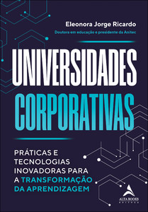 Universidades corporativas: práticas e tecnologias inovadoras para a transformação da aprendizagem
