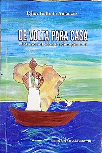 DE VOLTA PARA CASA: HISTORIAS AFRICANAS REIMAGINADAS