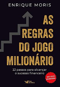 As regras do jogo milionário: 22 passos para alcançar o sucesso financeiro