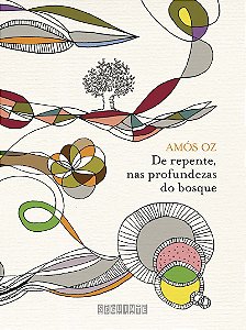 De repente nas profundezas do bosque (Nova edição)