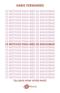 23 motivos para não se apaixonar: (ou para amar ainda mais)