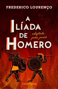 A ilíada de Homero adaptada para jovens