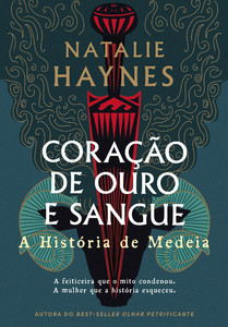 Coração de ouro e sangue: a história de Medeia