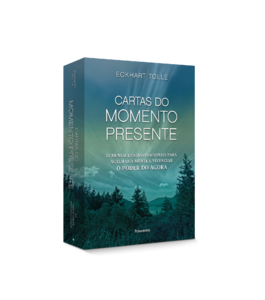 Cartas do Momento Presente: 52 mensagens inspiracionais para acalmar a mente e vivenciar o poder do agora