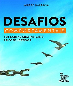Desafios comportamentais: 100 cartas com insigths psicoeducativos