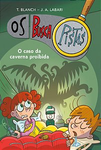 Os Buscapistas - O caso da caverna proibida - Livro 10
