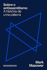 Sobre o antissemitismo: A história de uma palavra