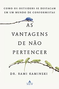 As vantagens de não pertencer: Como os outsiders se destacam em um mundo de conformistas