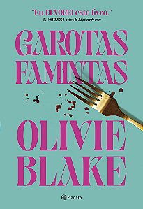 Garotas famintas: Olivie blake