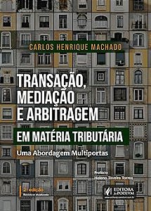 Transação, Mediação e Arbitragem em Matéria Tributária: Uma Abordagem Multiportas (2026)