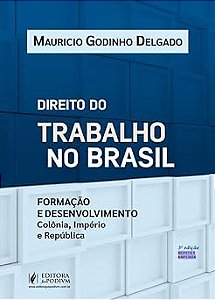 Direito do Trabalho no Brasil - 3ª Edição (2026)
