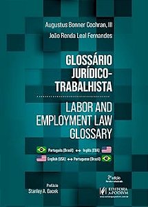 Glossário Jurídico-Trabalhista Português-Inglês/Inglês-Português - Labor And Employment Law Glossary - 2ª Edição (2026)