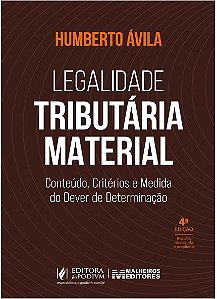 Legalidade Tributária Material: Conteúdo, Critérios e Medida do Dever de Determinação (2026)