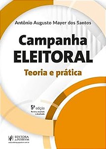 Campanha Eleitoral - Teoria e Prática - 5ª Edição (2026)