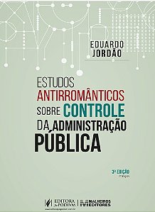 Estudos Antirromânticos sobre Controle da Administração Pública (2026)