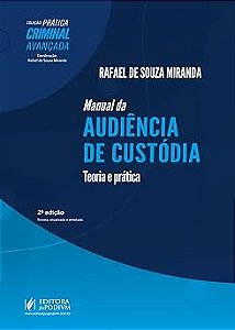 Manual da Audiência de Custódia - Teoria e Prática (2026) juspodivm