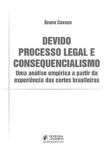 Devido Processo Legal e Consequencialismo (2026)
