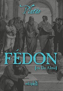 Fédon, ou Da Alma - Platão
