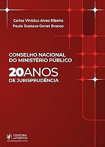 Conselho Nacional do Ministério Público - 20 anos de Jurisprudência (2026)