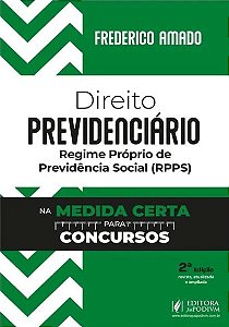 DIREITO PREVIDENCIARIO NA MEDIDA CERTA PARA CONCURSOS REGIME PROPRIO DE PREVIDENCIA SOCIAL RPPS 2025