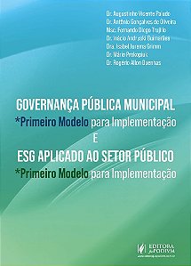 Governança Pública Municipal e ESG Aplicado ao Setor Público: Primeiro Modelo para Implementação (2025)