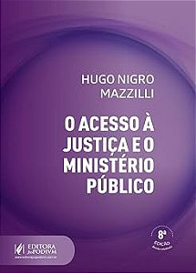 O Acesso à Justiça e o Ministério Público (2026) juspodivm
