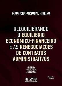 Reequilibrando o Equilíbrio Econômico-Financeiro e as Renegociações de Contratos Administrativos (2026)