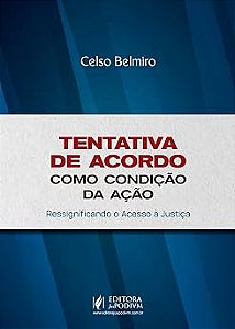 Tentativa de Acordo como Condição da ação Ressignificando o Acesso à Justiça (2026) Juspodivm