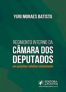 Regimento Interno da Câmara dos Deputados em Questões Inéditas Comentadas (2026)