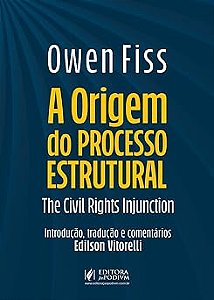 A ORIGEM DO PROCESSO ESTRUTURAL: THE CIVIL RIGHTS INJUNCTION