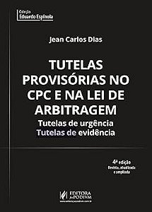 Tutelas Provisórias no CPC e na Lei de Arbitragem - 4ª Edição (2025)