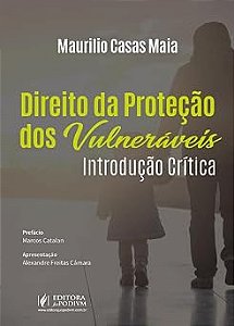 Direito da Proteção dos Vulneráveis - Introdução Crítica (2026)