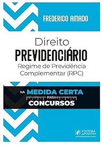 Direito Previdenciário - Regime de Previdência Complementar (RPC) (2025)