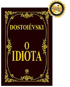 O Idiota - Edição de Luxo Almofadada