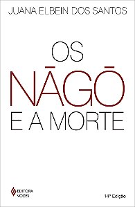 Os Nàgô e a morte: Pàde, Àsèsè e o culto Égun na Bahia