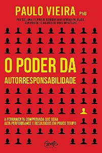 O poder da autorresponsabilidade - Edição ampliada: A ferramenta comprovada que gera alta performance e resultados em pouco tempo