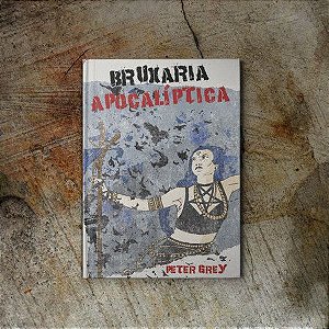 Bruxaria Apocalíptica - Peter Grey