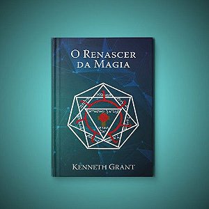 O Renascer da Magia - Kenneth Grant