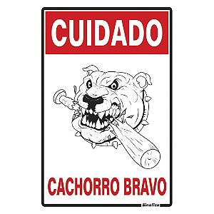 Placa Sinal Poliestireno 20x30 "cuidado Cachor.Bravo"