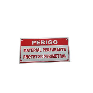 Placa Sinal. Perigo Protetor Perimetral Mat. Perfurante Alge